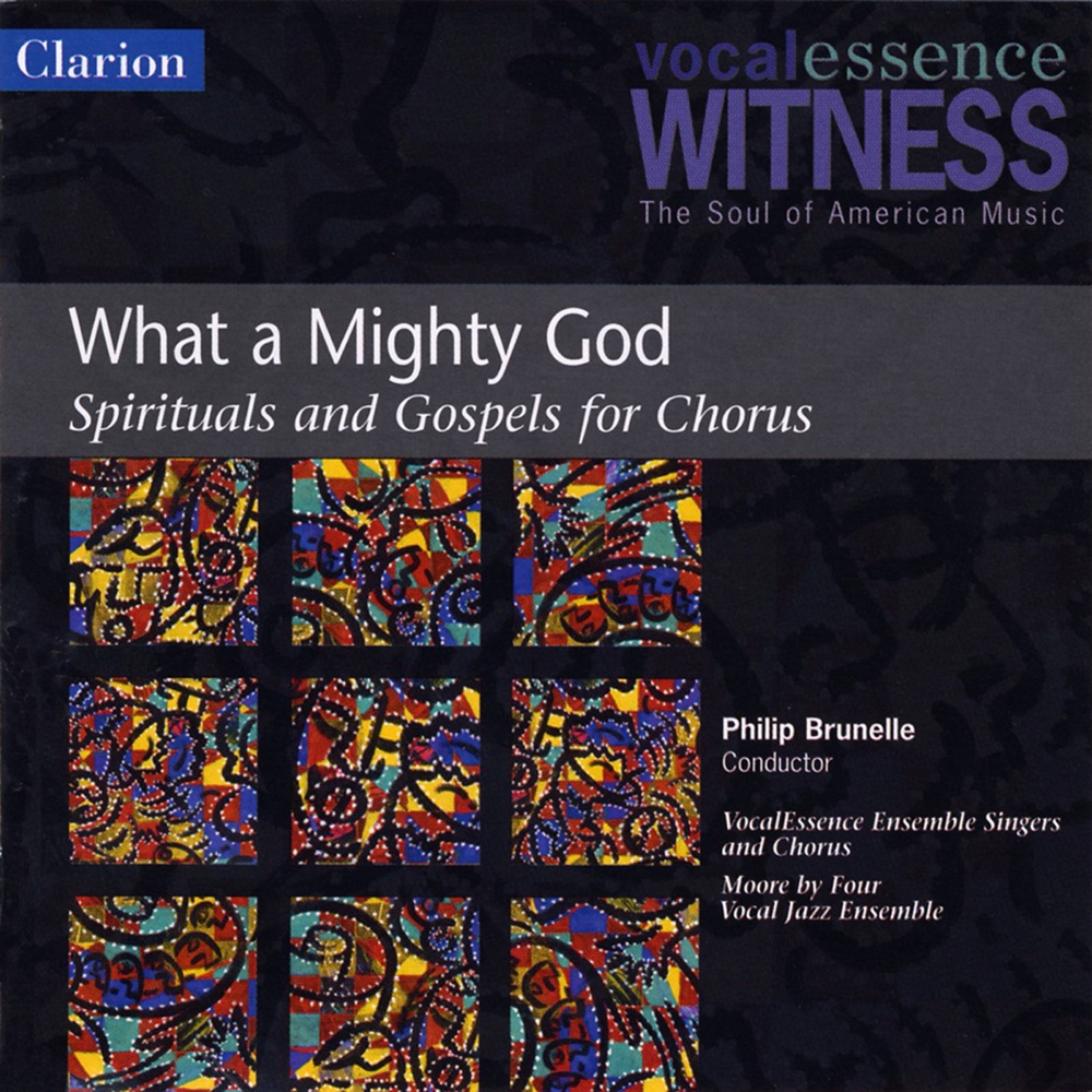 Обложка альбома «What a Mighty God: Spirituals and Gospels for Chorus» — VocalEssence Chorus, VocalEssence Ensemble Singers, Sigrid Johnson, Philip Brunelle, Sanford Moore, Moore by Four, Robert Commodore, Jay Young, Charles Kemper, Joe Pulice & Gordon Johnson