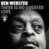 Ben Webster - There Is No Greater Love