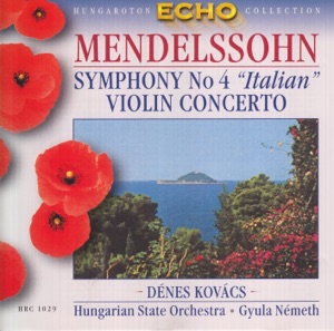 Mendelsshon: Violin concerto and Symphony No.4 "Italian"