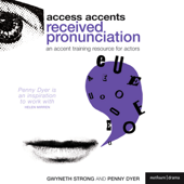 Access Accents: Received Pronunciation (RP) - An Accent Training Resource for Actors (Unabridged)