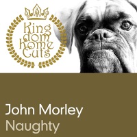 Naughty - John Morley