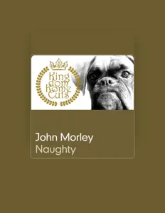 Listen to John Morley, watch music videos, read bio, see tour dates & more!