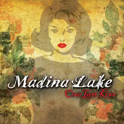 One Last Kiss (Alternative Mix) - Single - Madina Lake