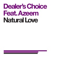 Natural Love (feat. Azeem) - EP - Dealers Choice