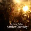 The Eternal Twilight - Another Quiet Night (Alternate Ambient Version)