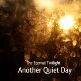 The Eternal Twilight - Another Quiet Night (Alternate Ambient Version)