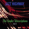 Jazz Highway: The Snader Telescriptions, Vol. 2