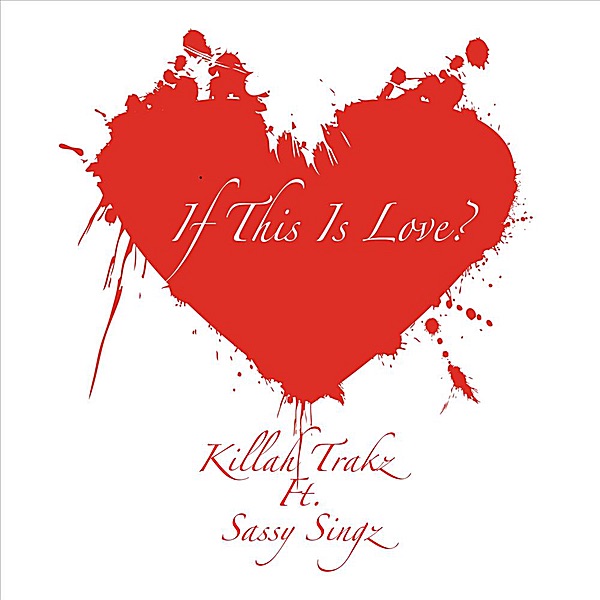 If This Is Love (feat. Sassy Singz)