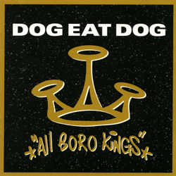 All Boro Kings (Bonus Tracks) - Dog Eat Dog Cover Art