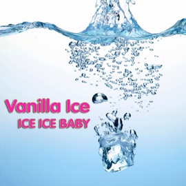 Ice Ice Baby (as heard in the movie Step Brothers) [Re-Recorded] Vanilla Ice