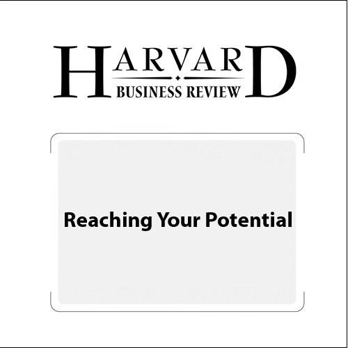 Reaching Your Potential (Harvard Business Review)