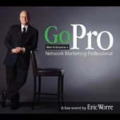 Cover art for Go Pro - How to Become a Network Marketing Professional by Eric Worre