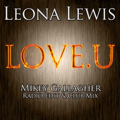 L.O.V.E.U. (New Remixes) - Single - Leona Lewis