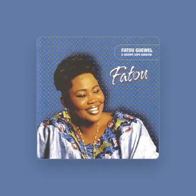 Listen to Fatou Guewel, watch music videos, read bio, see tour dates & more!