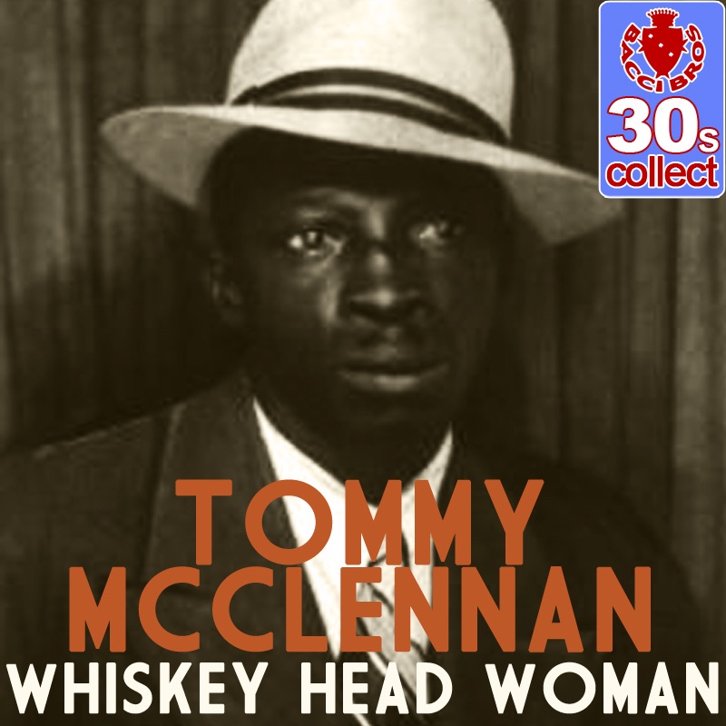 Обложка альбома «Whiskey Head Woman - Single» — Tommy McClennan