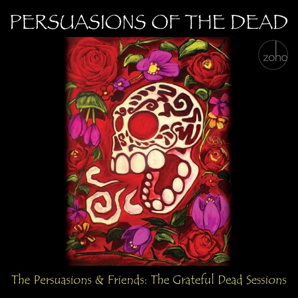 Persuasions of the Dead: The Grateful Dead Sessions
