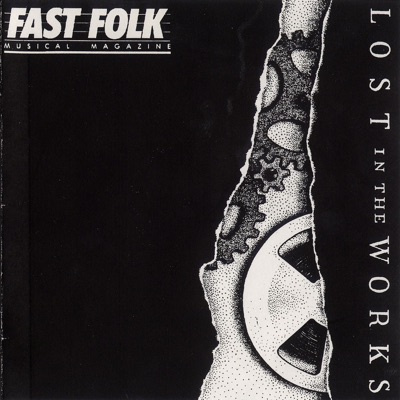 Fast Folk Musical Magazine (Vol. 6, No. 9): Lost In the Works