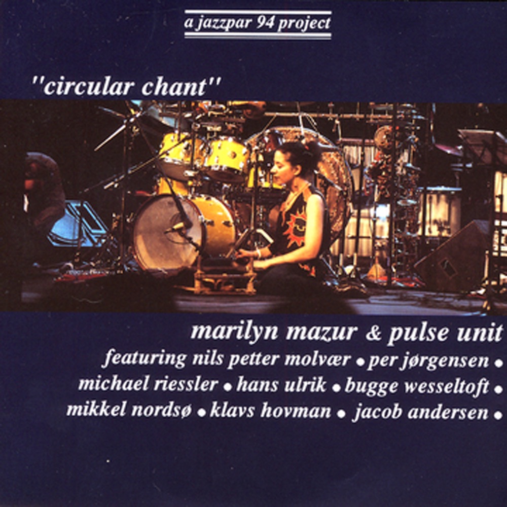 Обложка альбома «Circular Chant» — Marilyn Mazur & Pulse Unit