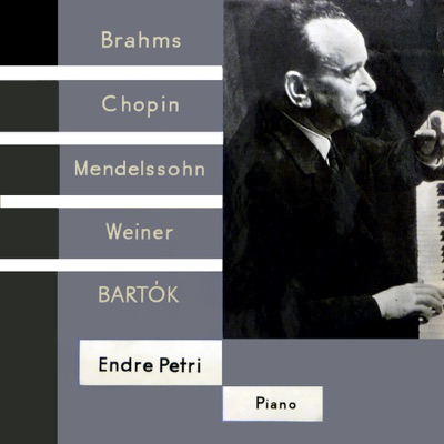 Brahms - Chopin - Mendelssohn - Weiner - Bartók (Hungaroton Classics)