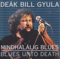 Gyula Deák Bill - Tied Minden Dal