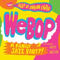 WeBop - A Family Jazz Party - Matt Wilson