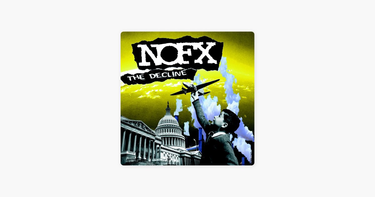 The Decline - Single - Album by NOFX - Apple Music