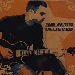 Believed - Jamie Walters