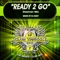 Ready 2 Go (Dizzman Mix) - DJ Dizzy lyrics