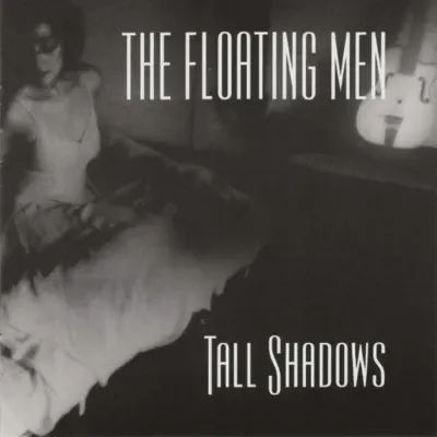 Listen to Tall Shadows by The Floating Men