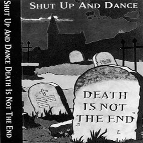 Обложка альбома «Death Is Not the End» — Shut Up and Dance