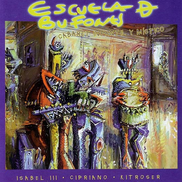 Escuela de Bufones - Cabaret Infantil y Místico