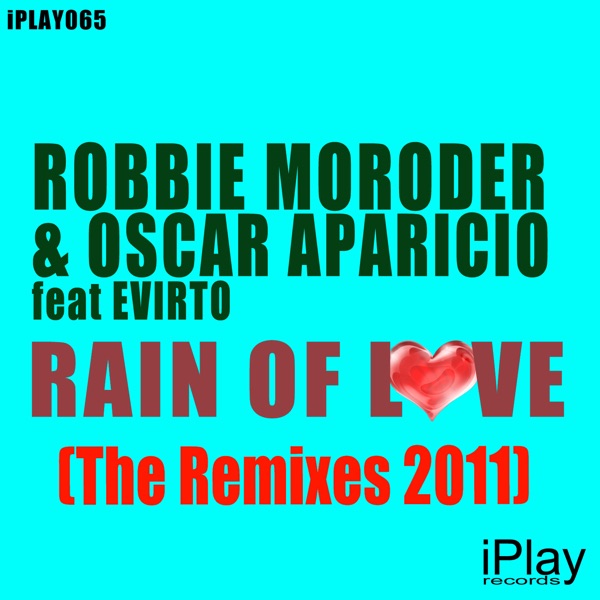 Rain Of Love (The Remixes 2011) [feat. Evirto]