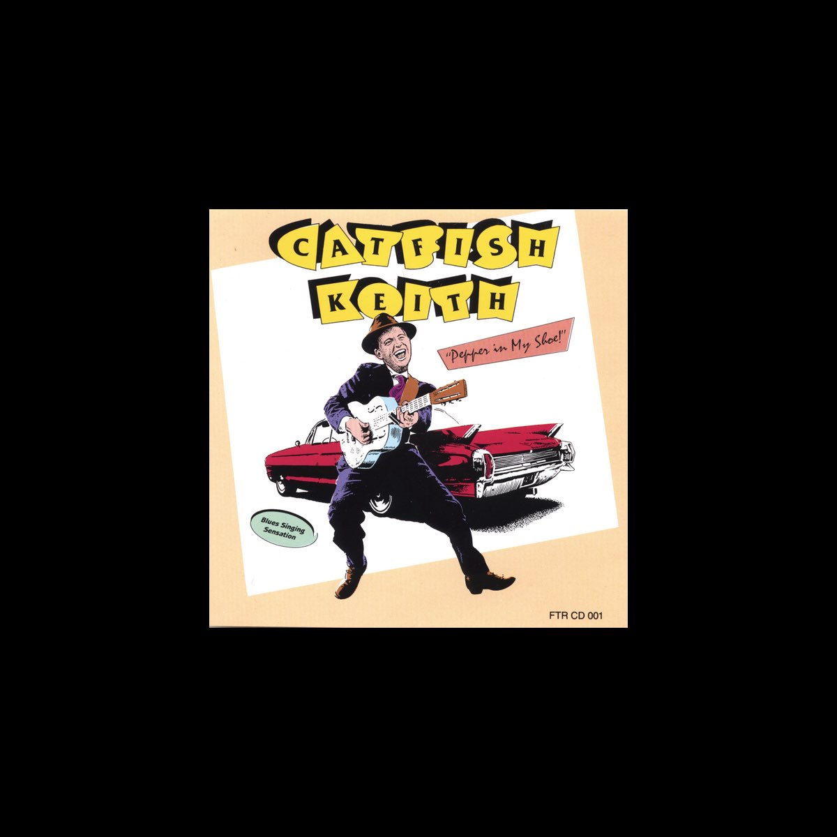 ‎Pepper In My Shoe! Album by Catfish Keith Apple Music