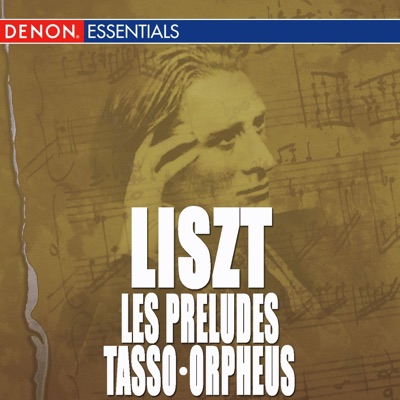 Liszt: Les Preludes, Tasso & Orpheus