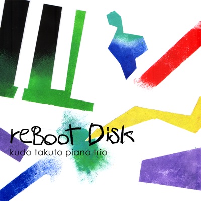 Reboot Disk Kudo Takuto Piano Trio - EP