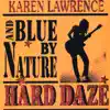 Karen Lawrence and Blue By Nature - Hard Day