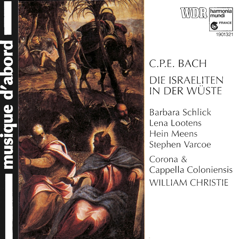 Обложка альбома «Carl Philipp Emanuel Bach: The Israelites in the Desert» — William Christie, Cappella Coloniensis, Corona Coloniensis, Barbara Schlick, Hein Meens, Lena Lootens & Stephen Varcoe