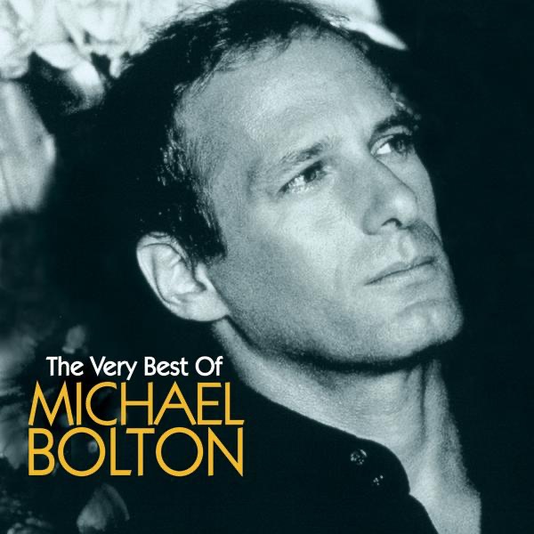 Michael Bolton the Very Best