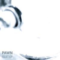 Islet - EP - Pawn