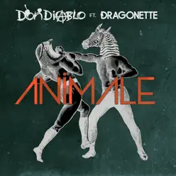 Animale (Remixes, Pt. 2) [feat. Dragonette] - EP - Don Diablo