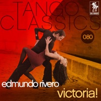 Tango Classics 080: Victoria! - Edmundo Rivero
