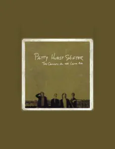 Listen to Patty Hurst Shifter, watch music videos, read bio, see tour dates & more!
