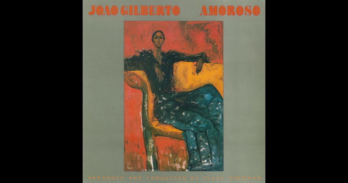 Amoroso - ジョアン・ジルベルトのアルバム - Apple Music