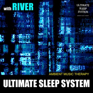 Ultimate Sleep System (with River)