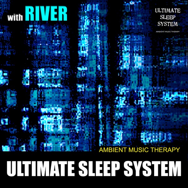 Ultimate Sleep System (with River)