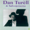 Dan Turèll & Sølvstjernene - Dan Turèll