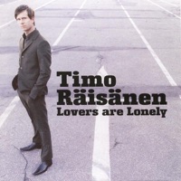 Lovers Are Lonely - Timo Räisänen
