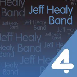 Four Hits: The Jeff Healey Band - EP - The Jeff Healey Band