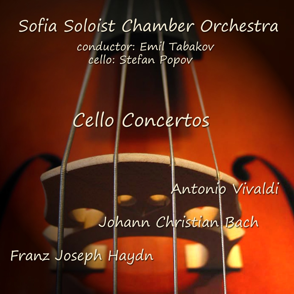 Обложка альбома «Vivaldi - Haydn - J. C. Bach: Cello Concertos» — Sofia Soloists Chamber Orchestra, Stefan Popov & Emil Tabakov