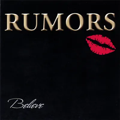 Hör dir „Believe“ von Rumors an
